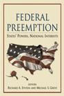 Federal Preemption: States' Powers, National Interests Cover Image