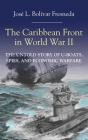 The Caribbean Front in World War II By José L. Bolívar Cover Image