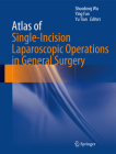 Atlas of Single-Incision Laparoscopic Operations in General Surgery Cover Image