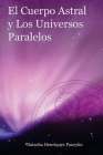 El Cuerpo Astral y los Universos Paralelos Cover Image