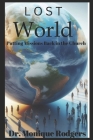 Lost World: Putting Missions back in the Church By Monique Rodgers Cover Image