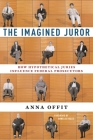 The Imagined Juror: How Hypothetical Juries Influence Federal Prosecutors Cover Image