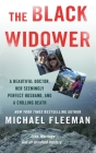 The Black Widower: A Beautiful Doctor, Her Seemingly Perfect Husband and a Chilling Death By Michael Fleeman Cover Image