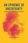 An Epidemic of Uncertainty: Navigating HIV and Young Adulthood in Malawi By Jenny Trinitapoli Cover Image