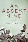 An Absent Mind By Eric Rill Cover Image