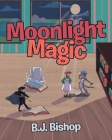 Moonlight Magic By B. J. Bishop Cover Image