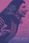 Sex, Race and Class—The Perspective of Winning: A Selection of Writings 1952–2011 (Common Notions) Cover Image