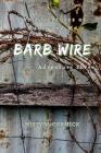 The Adventures of Marty and Me: Barbed Wire Cover Image