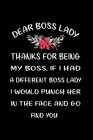 Thank you for being my boss lady.: Funny Notebook Gift For Boss Ladies from Employee: 6*9 Black Cover, 110 pages for writing Cover Image