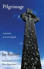 Pilgrimage: a journey to Love Island By Jay Ramsay, Peter Owen Jones (Foreword by) Cover Image