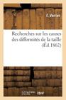 Recherches Causes Des Difformités de la Taille Suivies Moyens de Les Prévenir Et Les Corriger (Sciences) By F. Verrier Cover Image
