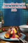 Bonzer Blunders: 104 Classic Aussie Kitchen Fails By Sunrise Pancake Nook Cover Image
