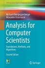 Analysis for Computer Scientists: Foundations, Methods, and Algorithms (Undergraduate Topics in Computer Science) By Michael Oberguggenberger, Alexander Ostermann Cover Image