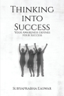 Thinking into Success: Your Awareness defines your Success... Cover Image