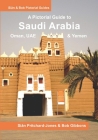 Saudi Arabia: A Pictorial Guide: Oman, UAE, Yemen, Kuwait, Bahrain and Qatar By Bob Gibbons, Stephane Parrenin (Contribution by), Sian Pritchard-Jones Cover Image