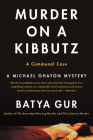 Murder on a Kibbutz: A Communal Case (Michael Ohayon Series #3) By Batya Gur Cover Image