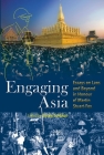 Engaging Asia: Essays on Laos and Beyond in Honour of Martin Stuart-Fox (Nias Studies in Asian Topics #67) By Desley Goldston (Editor) Cover Image