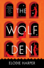 The Wolf Den: Volume 1 By Elodie Harper Cover Image