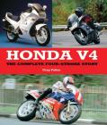 Honda V4: The Complete Four-Stroke Story By Greg Pullen Cover Image