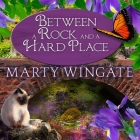 Between a Rock and a Hard Place Lib/E By Marty Wingate, Erin Bennett (Read by) Cover Image