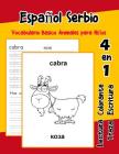 Español Serbio Vocabulario Basico Animales para Niños: Vocabulario en Espanol Serbio de preescolar kínder primer Segundo Tercero grado Cover Image