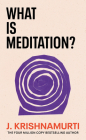 What is Meditation? By J Krishnamurti Cover Image
