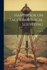 Handbook on Tacheometrical Surveying By C. Xydis Cover Image
