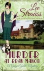 Murder at Bray Manor: a cozy historical 1920s mystery (Ginger Gold Mystery #3) By Lee Strauss Cover Image