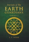 Journals of the Earth Guardians: Series 2 By L. C. Webb Cover Image