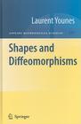 Shapes and Diffeomorphisms (Applied Mathematical Sciences (Springer) #171) By Laurent Younes Cover Image