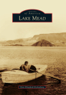 Lake Mead (Images of America) By Erin Elizabeth Eichenberg Cover Image