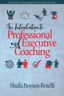 An Introduction to Professional and Executive Coaching By Sheila Boysen-Rotelli Cover Image