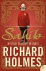 Sahib: The British Soldier in India 1750-1914 By Richard Holmes Cover Image