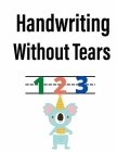 Handwriting Without Tears: The ideal Gift for Kids ( Trace Letters ) By Angelina Lucy Cover Image