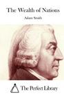 The Wealth of Nations By The Perfect Library (Editor), Adam Smith Cover Image
