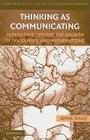Thinking as Communicating: Human Development, the Growth of Discourses, and Mathematizing (Learning in Doing: Social) By Anna Sfard Cover Image