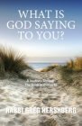 WHAT IS GOD SAYING TO YOU? A Journey Through The Book of Proverbs Cover Image