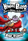 Hombre Perro: Juan el Grande, el comienzo (Dog Man: Big Jim Begins) By Dav Pilkey, Dav Pilkey (Illustrator) Cover Image