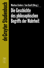Die Geschichte des philosophischen Begriffs der Wahrheit (de Gruyter Studienbuch) Cover Image