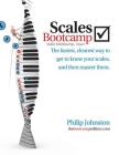 Scales Bootcamp: The Fastest, Clearest Way to Get to Know Your Scales, and Then Master Them. By Philip A. Johnston Cover Image