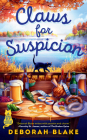 Claws for Suspicion (A Catskills Pet Rescue Mystery #3) By Deborah Blake Cover Image