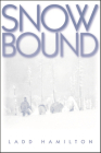 Snowbound By Ladd Hamilton Cover Image