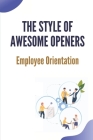 The Style Of Awesome Openers: Employee Orientation: Short Drama Sketches Cover Image