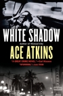 White Shadow By Ace Atkins Cover Image