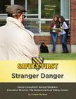 Stranger Danger (Safety First) By Christie Marlowe, Ronald Stephens (Consultant) Cover Image