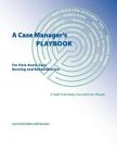 A Case Manager's Playbook For Post-Acute Care Nursing and Rehabilitation By Sean Patrick Mullins Ma Cover Image