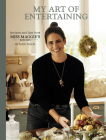 My Art of Entertaining: Recipes and Tips from Miss Maggie's Kitchen Cover Image