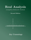 Real Analysis: A Long-Form Mathematics Textbook By Jay Cummings Cover Image