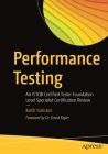 Performance Testing: An Istqb Certified Tester Foundation Level Specialist Certification Review Cover Image