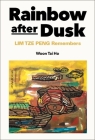 Rainbow After Dusk: Lim Tze Peng Remembers By Tai Ho Woon Cover Image